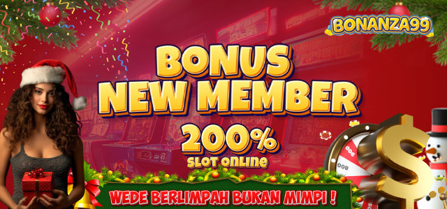 BONUS NEW MEMBER 200% SLOT ONLINE