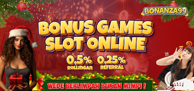 Bonus Rollingan Slot 0.5 & Refferal 0.25