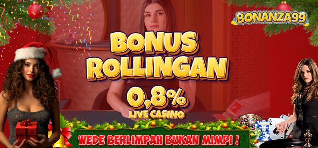 Bonus Rollingan Live Casino 0.8%