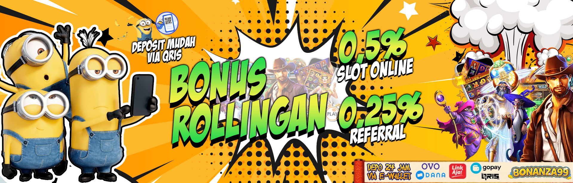 Bonus Rollingan Slot 0.5 & Refferal 0.25