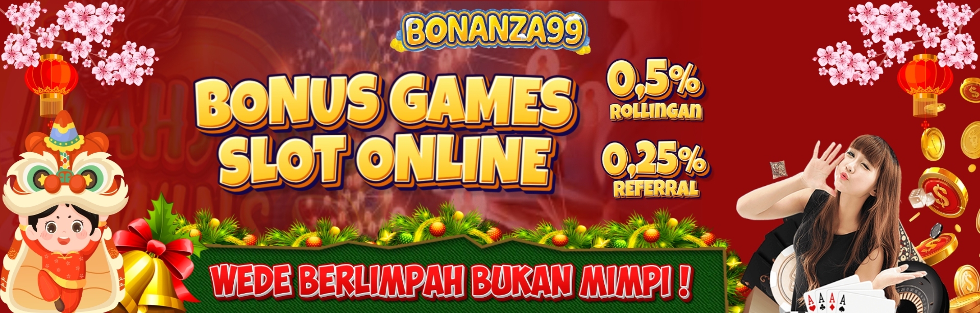 Bonus Rollingan Slot 0.5 & Refferal 0.25