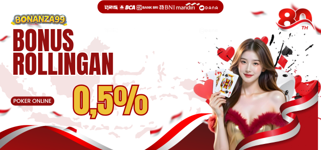 Bonus Rollingan Poker Online 0.5%