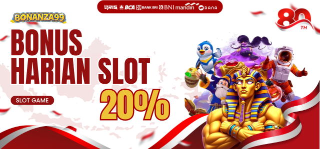 Bonus Deposit Setiap Hari Slot Online 20%