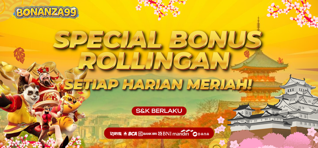 SPECIAL BONUS ROLLINGAN SETIAP HARIAN
