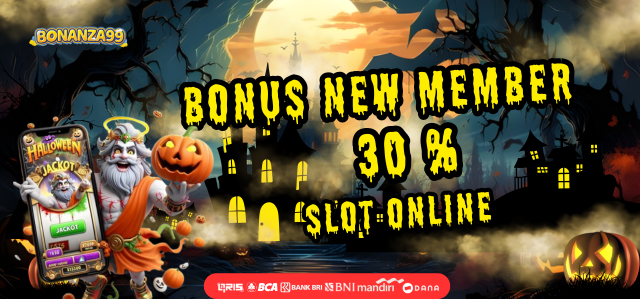 Bonus New Member 30% SLOT DI DEPAN