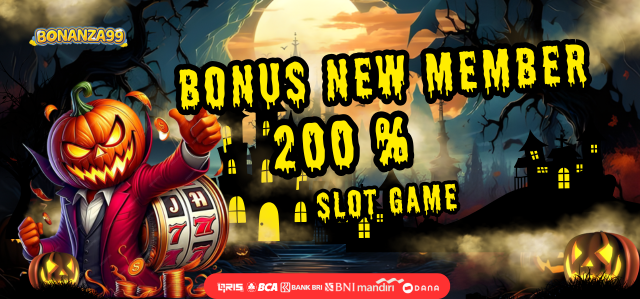 BONUS NEW MEMBER 200% SLOT ONLINE