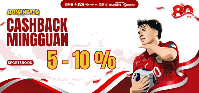 BONUS CASHBACK MINGGUAN 5% - 10% SPORTBOOK