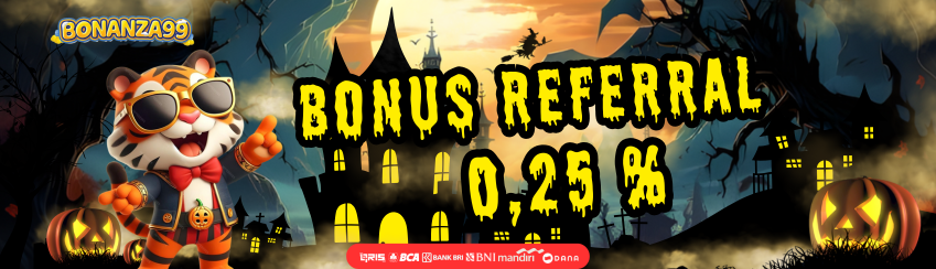 BONUS REFERRAL 0.25% GAME SLOT ONLINE
