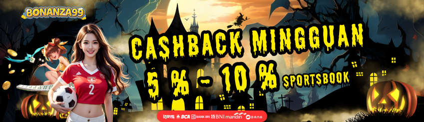 BONUS CASHBACK MINGGUAN 5% - 10% SPORTBOOK