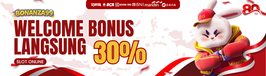WELCOME BONUS LANGSUNG SLOT 30%
