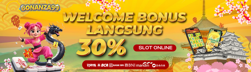 WELCOME BONUS LANGSUNG SLOT 30%