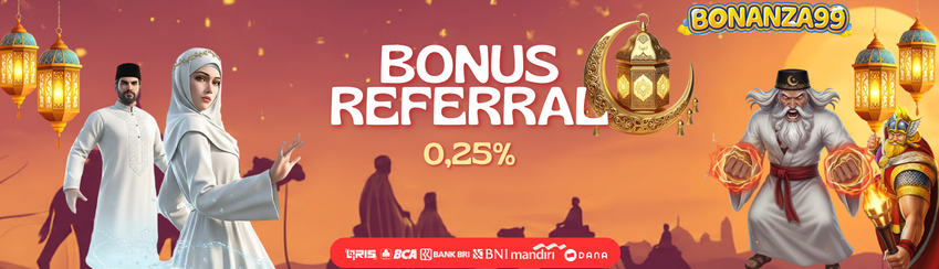 BONUS REFERRAL 0.25% GAME SLOT ONLINE