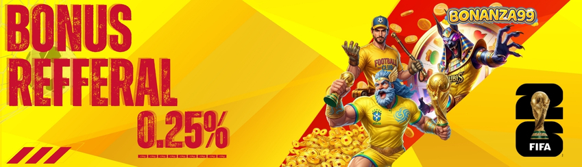 BONUS REFERRAL 0.25% GAME SLOT ONLINE