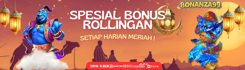 SPECIAL BONUS ROLLINGAN SETIAP HARIAN MERIAH!