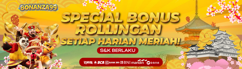 SPECIAL BONUS ROLLINGAN SETIAP HARIAN MERIAH!